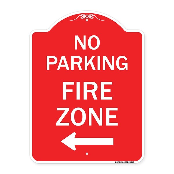 Signmission No Parking Fire Zone W/ Left Arrow, Red & White Aluminum Sign, 18" x 24", RW-1824-23618 A-DES-RW-1824-23618 - main